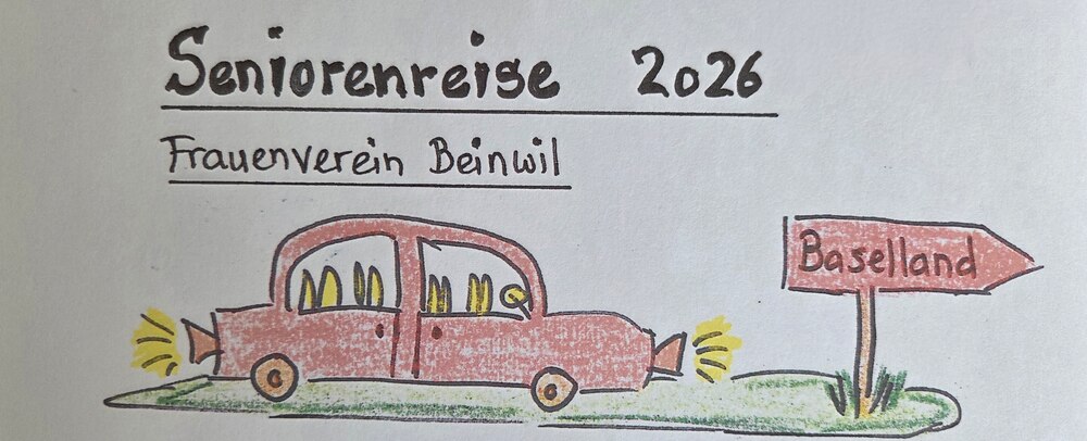 Seniorenreise 
Frauenverein Beinwil